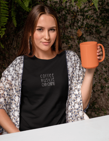 The "Coffee Hustle Cha-Ching" Tee - Woman