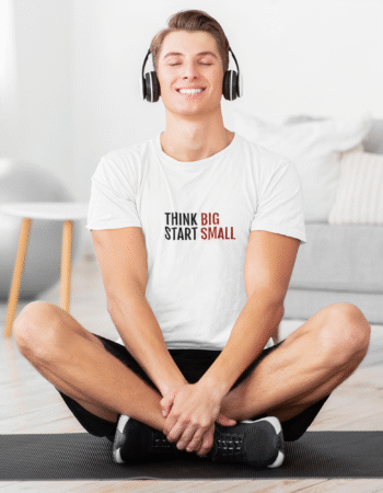 The “Think Big Start Small” Essential Tee - Man