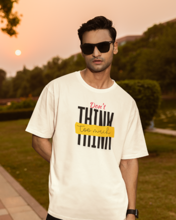 "Don’t Think Too Much" Tee - Man